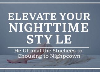 Elevate Your Nighttime Style: The Ultimate Guide to Choosing the Perfect Nightdress Elevate Your Nighttime Style: The Ultimate Guide to Choosing the Perfect Nightgown