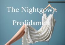 The Nightdress Dilemma: Why We Need to Talk About Sleepwear Styling The Nightgown Predicament: Why We Need to Discuss Sleepwear Fashion