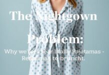 The Nightdress Dilemma: Why We’re All Wearing Pajamas to Brunch The Nightgown Problem: Why We're All Wearing Pajamas to Brunch
