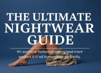 The Ultimate Nightwear Guide: Expert Picks for Every Style The Ultimate Nightwear Guide: Expert Picks for Every Style